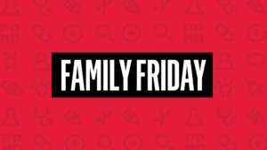 Family Friday