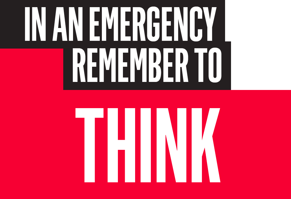 In an emergency remember to think