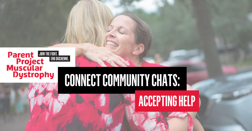 Finding and Accepting Help - Parent Project Muscular Dystrophy