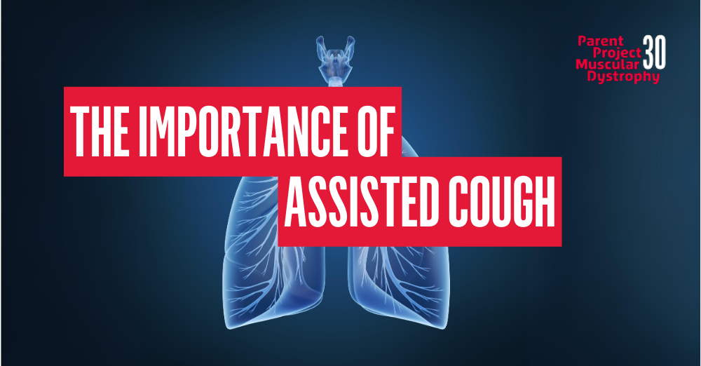 The Importance of Assisted Cough Parent Project Muscular Dystrophy
