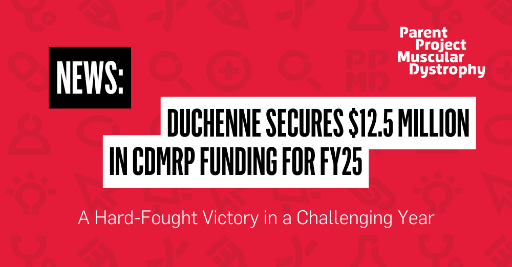 Duchenne Secures $12.5 Million in CDMRP Funding for FY25: A Hard-Fought ...